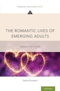 Cover: The Romantic Lives of Emerging Adults - Oxford University Press Inc