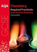 Cover: AQA GCSE Chemistry Required Practicals Exam Practice Workbook - Oxford University Press