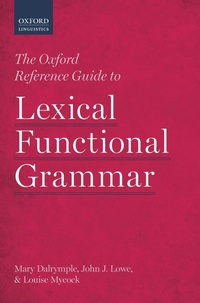 Enlarge image Cover: The Oxford Reference Guide to Lexical Functional Grammar - Oxford University Press