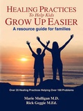 Cover: Healing Practices to Help Kids Grow Up Easier - A Resource Guide for Families - Growing Up Easier Publishing