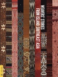 Cover: Weavers' Stories from Island Southeast Asia - Fowler Museum of Cultural History,U.S.