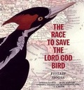 Cover: The Race to Save the Lord God Bird - Melanie Kroupa Books