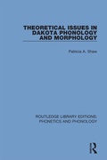 Cover: Theoretical Issues in Dakota Phonology and Morphology - Routledge