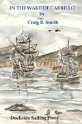 Cover: In the Wake of Cabrillo - Dockside Sailing Press