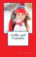 Cover: Coffee and Cannabis - Ann Nelson