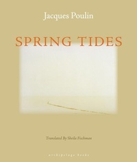 Enlarge image Cover: Spring Tides - Archipelago Books
