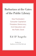 Cover: Barbarians at the Gates of the Public Library - Library Juice Press