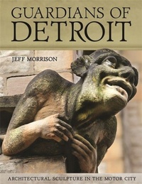 Enlarge image Cover: Guardians of Detroit - Wayne State University Press