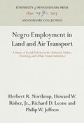 Cover: Negro Employment in Land and Air Transport - University of Pennsylvania Press Anniversary Collection
