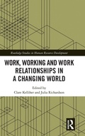 Cover: Work, Working and Work Relationships in a Changing World - Routledge
