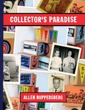 Cover: Allen Ruppersberg: Collector's Paradise - Christine Burgin Gallery