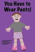 Cover: You Have to Wear Pants - Figment Press