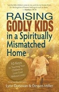 Cover: Raising Godly Kids in a Spiritually Mismatched Home - Three Keys Publishing