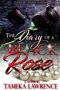 Cover: The Diary of A Black Rose - 7 Figure Publications LLC