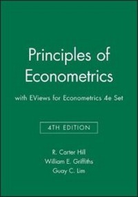 Enlarge image Cover: Principles of Econometrics 4e with Eviews for Econometrics 4e Set - Wiley