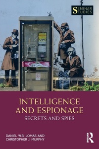 Abbildung von: Intelligence and Espionage: Secrets and Spies - Routledge
