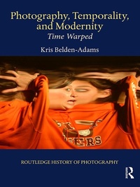 Abbildung von: Photography, Temporality, and Modernity - Routledge
