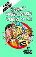 Cover: Cool 2 Bee Me! Bigsbee's Unbee-lievable Journey - Morgan James Publishing llc