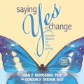 Cover: Saying Yes to Change - Hay House Inc