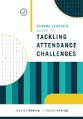 Cover: School Leader's Guide to Tackling Attendance Challenges - Association for Supervision & Curriculum Development