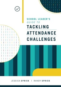 Enlarge image Cover: School Leader's Guide to Tackling Attendance Challenges - Association for Supervision & Curriculum Development
