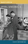 Cover: Daily Life in 1950s America - Greenwood Press