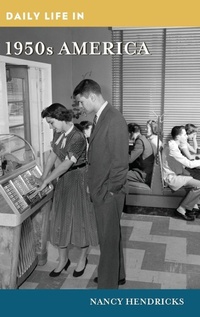 Enlarge image Cover: Daily Life in 1950s America - Greenwood Press