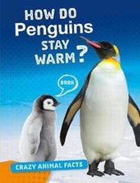 Enlarge image Cover: How Do Penguins Stay Warm? - Raintree