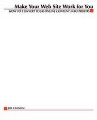 Enlarge image Cover: Make Your Website Work for You - McGraw-Hill Inc.,US