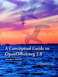 Enlarge image Cover: A Conceptual Guide to OpenOffice.Org 2.0 - Concise Concepts, Inc.