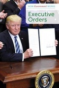 Cover: Executive Orders - Cavendish Square Publishing