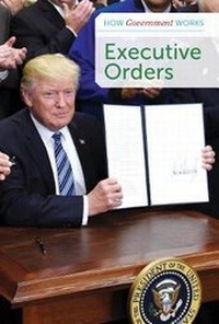 Abbildung von: Executive Orders - Cavendish Square Publishing