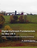Cover: Digital Darkroom Fundamentals for Mac OS X - Gabriel Gurley