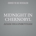 Cover: Midnight in Chernobyl - SIMON & SCHUSTER AUDIO