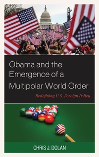 Enlarge image Cover: Obama and the Emergence of a Multipolar World Order - Lexington Books