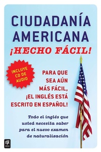 Abbildung von: Ciudadania Americana !Hecho facil! con CD (United States Citizenship Test Guide - C.A. Press