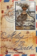 Cover: Atlas of Our Birth - Woodley Press