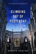 Cover: Climbing Out of Yesterday - Wipf & Stock Publishers