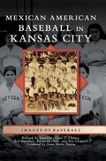 Cover: Mexican American Baseball in Kansas City - Arcadia Publishing Library Editions
