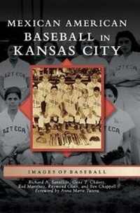 Abbildung von: Mexican American Baseball in Kansas City - Arcadia Publishing Library Editions
