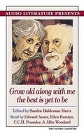 Cover: Grow Old Along with Me the Best is Yet to Be - Audio Literature