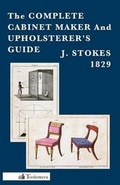 Cover: The Complete Cabinet Maker And Upholsterer's Guide - Toolemera Press