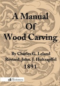 Cover: A Manual Of Wood Carving - Toolemera Press