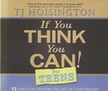 Cover: If You Think You Can! for Teens - Hoisington Leadership Intl
