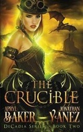 Cover: The Crucible - Limitless Publishing LLC