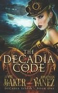 Cover: The Decadia Code - Limitless Publishing LLC