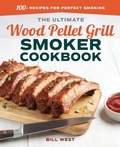 Cover: The Ultimate Wood Pellet Grill Smoker Cookbook - Callisto Media Inc.