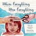 Cover: When Everything Was Everything - Full Circle Publishing, LLC