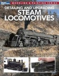 Cover: Detailing and Upgrading Steam Locomotives - Kalmbach Media