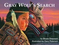 Cover: Gray Wolf's Search - Second Story Press